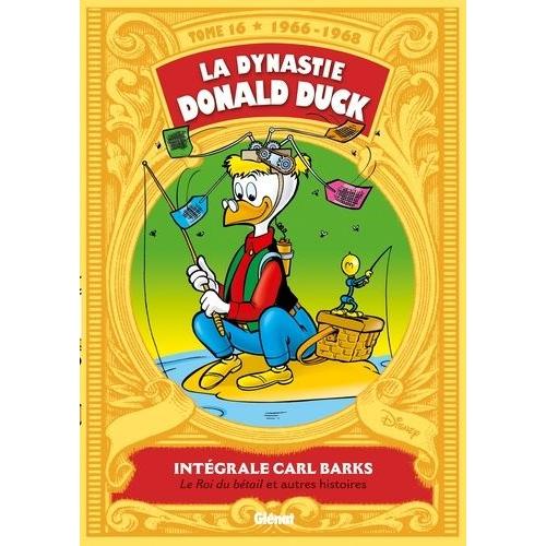 La Dynastie Donald Duck Tome 16 - Le Roi Du Bétail Et Autres Histoires (1966-1968)