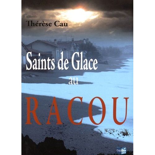 Saints De Glace Au Racou