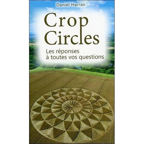 Crop Circles - Les Réponses À Toutes Vos Questions