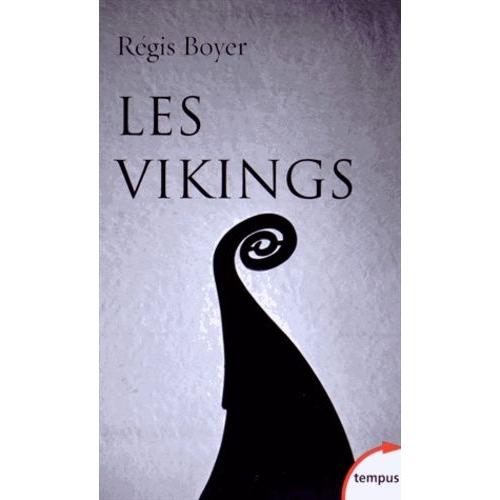 Les Vikings - Histoire Et Civilisation
