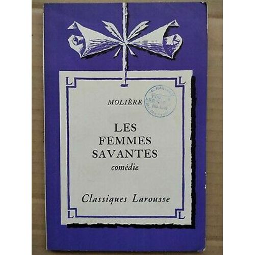 Molière Les Femmes Savantes Classiques Larousse