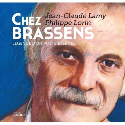 Chez Brassens - Légende D'un Poète Éternel