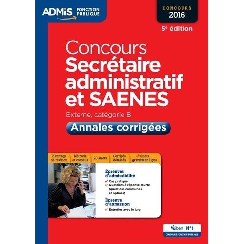 Concours Secrétaire Administratif Et Saenes 2016 - Annales Corrigées