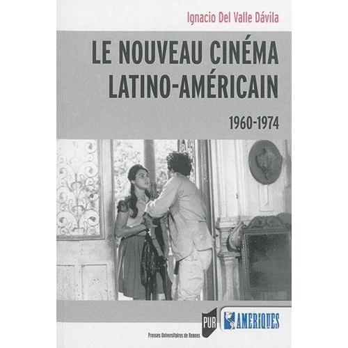 Le Nouveau Cinéma Latino-Américain (1960-1974)