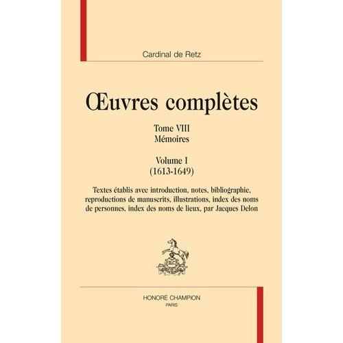 Oeuvres Complètes - Tome 8, Mémoires Volume 1 (1613-1649)