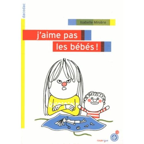 J'aime Pas Les Bébés !