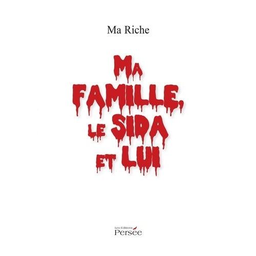 Ma Famille, Le Sida Et Lui