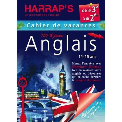 Anglais 100% Jeux - Cahier De Vacances De La 3e À La 2de