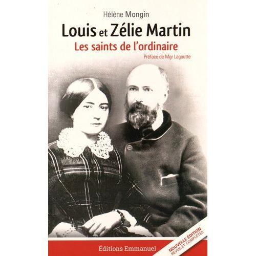 Louis Et Zélie Martin - Les Saints De L'ordinaire