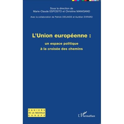 L'union Européenne : Un Espace Politique À La Croisée Des Chemins
