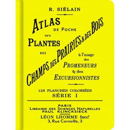 Atlas De Poche Des Plantes Des Champs, Des Prairies Et Des Bois À L'usage Des Promeneurs Et Des Excursionnistes