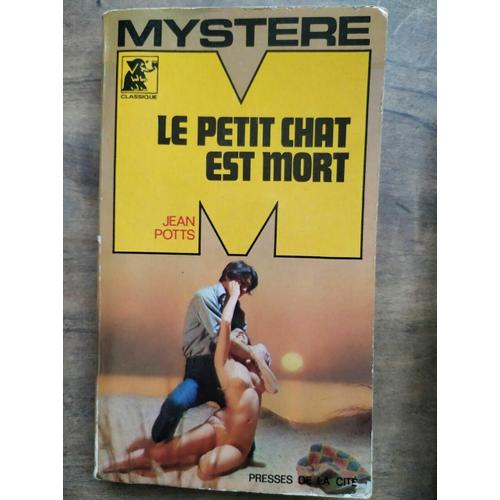Jean Potts Le Petit Chat Est Mort Presses De La Cité