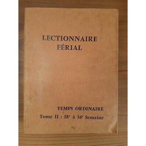 Lectionnaire Férial Temps Ordinaire Tome Ii 18e À 34e Semaine 1971