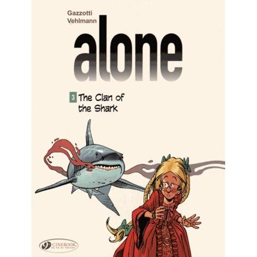 Alone Tome 3 - The Clan Of The Shark