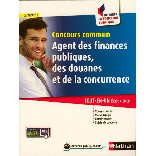 Concours Commun Agent Des Finances Publiques, Des Douanes Et De La Concurrence - Tout-En-Un Écrit + Oral