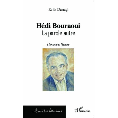 Hédi Bouraoui - La Parole Autre