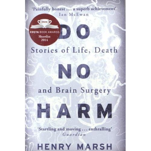 Do No Harm - Stories Of Life, Death And Brain Surgery