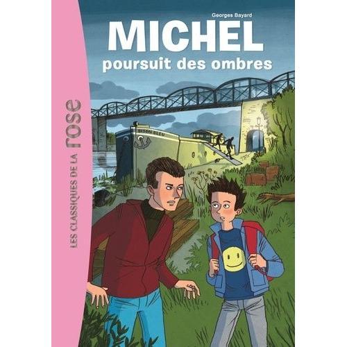 Michel (Classiques De La Rose) Tome 2 - Michel Poursuit Des Ombres