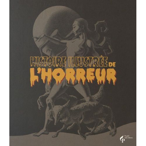 Histoire Illustrée De L'horreur