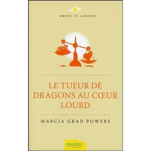 Le Tueur De Dragons Au Coeur Lourd