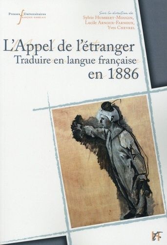 L'appel De L'étranger - Traduire En Langue Française En 1886 (Belgique, France, Québec, Suisse)