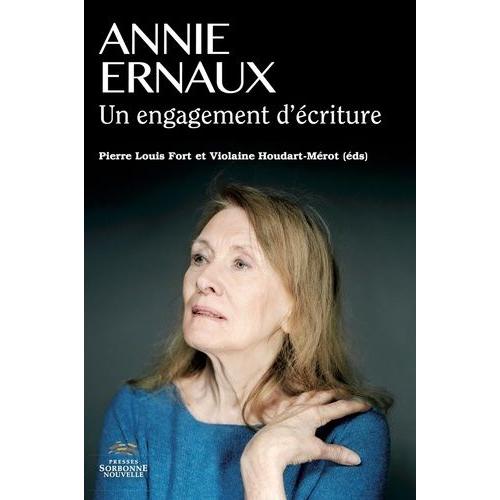 Annie Ernaux - Un Engagement D'écriture
