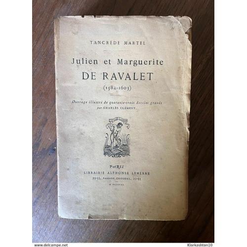 Tancrede Martel Julien Et Marguerite De Ravalet 1582-1603