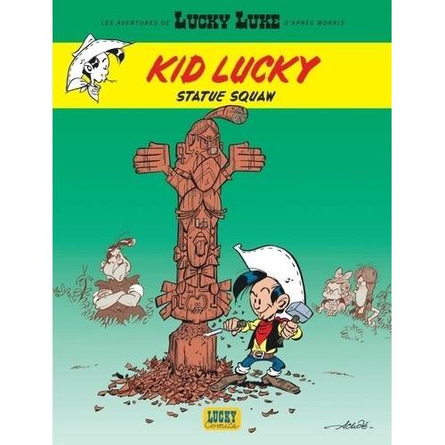 Les Aventures De Kid Lucky Tome 3 - Statue Squaw