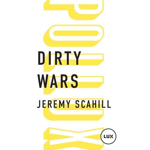 Dirty Wars - Le Nouvel Art De La Guerre