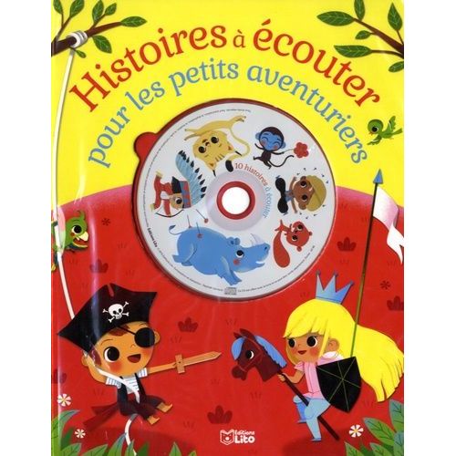 Histoires À Écouter Pour Les Petits Aventuriers - (1 Cd Audio)