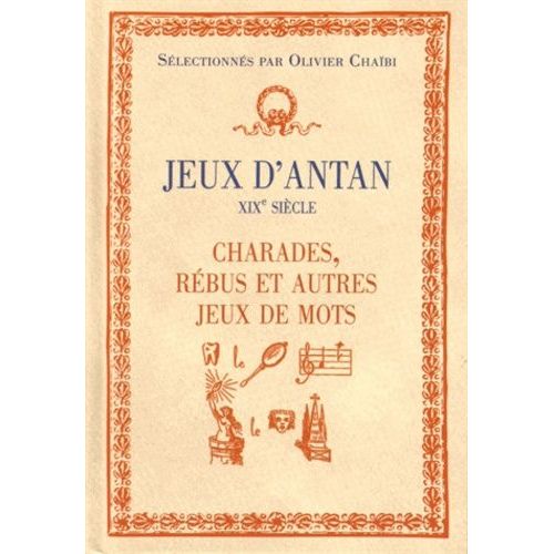 Jeux D'antan Xixe Siècle - Charades, Rébus Et Autres Jeux De Mots