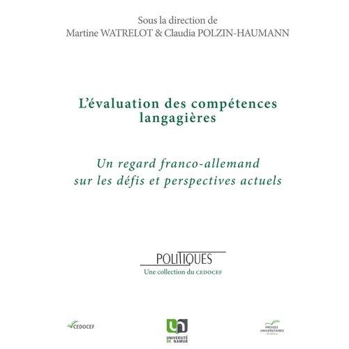 L'évaluation Des Compétences Langagières - Un Regard Franco-Allemand Sur Les Défis Et Perspectives Actuels