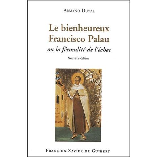Le Bienheureux Francisco Palau - Ou La Fécondité De L'échec