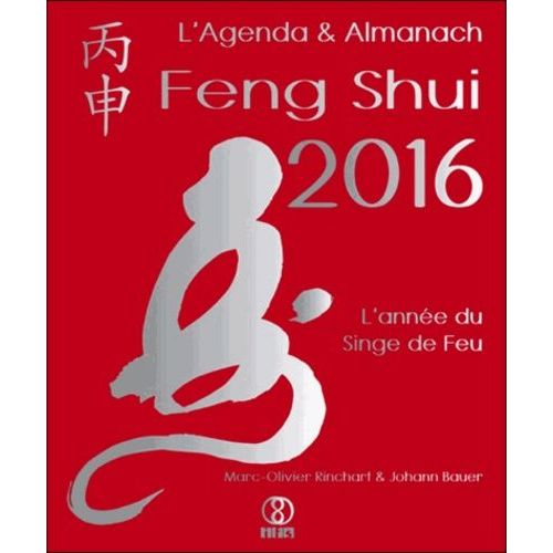 L'agenda & Almanach Feng Shui 2016 - L'année Du Singe De Feu