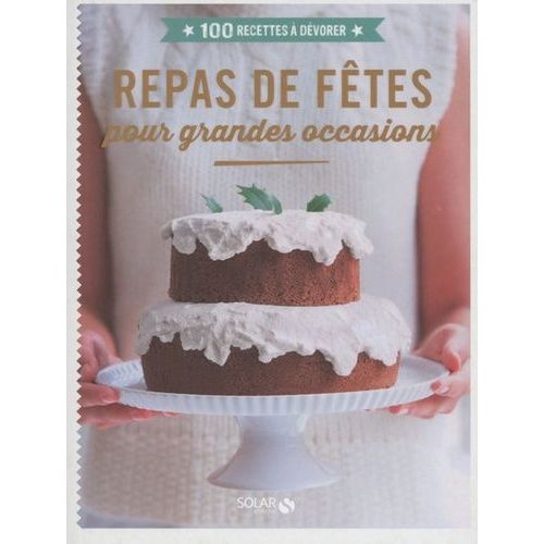Repas De Fêtes Pour Grandes Occasions