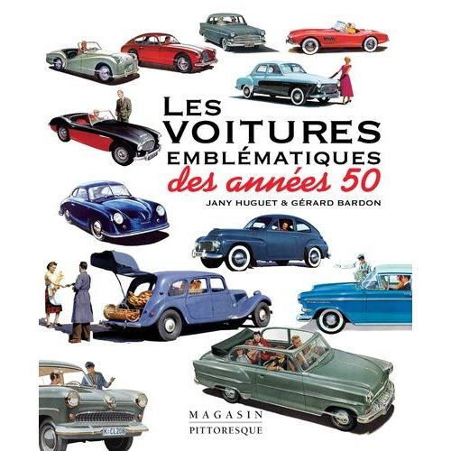 Les Voitures Emblématiques Des Années 50