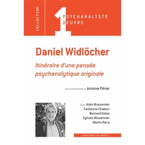 Daniel Widlöcher - Itinéraire D'une Pensée Psychanalytique Originale
