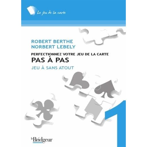 Pas À Pas - Tome 1, Jeu Avec Le Mort, Plans De Jeu À Sans-Atout