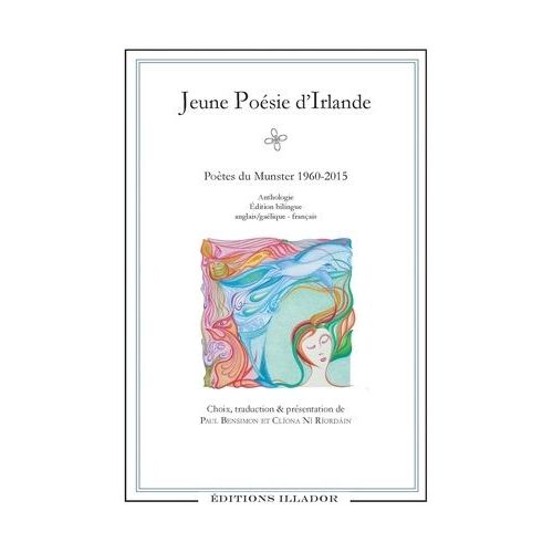 Jeune Poésie D'irlande - Poètes Du Munster 1960-2015 : Anthologie Bilingue Anglais-Gaélique/Français
