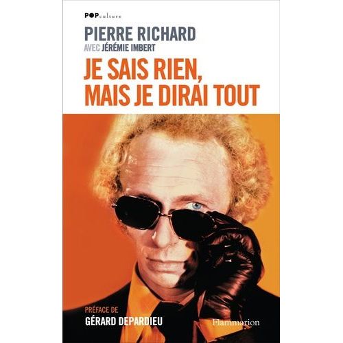 Je Sais Rien, Mais Je Dirai Tout