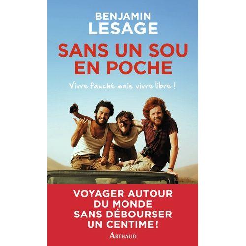 Sans Un Sou En Poche - Vivre Fauché... Mais Vivre Libre !