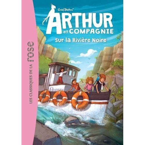 Arthur Et Cie Tome 8 - Arthur Et Compagnie Sur La Rivière Noire