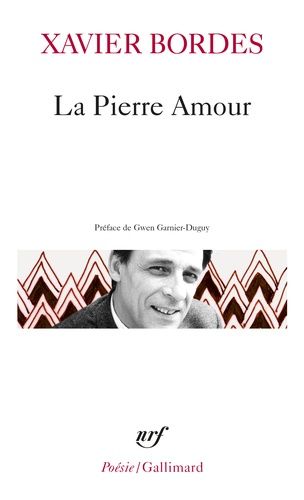 La Pierre Amour - Poèmes 1972-1985