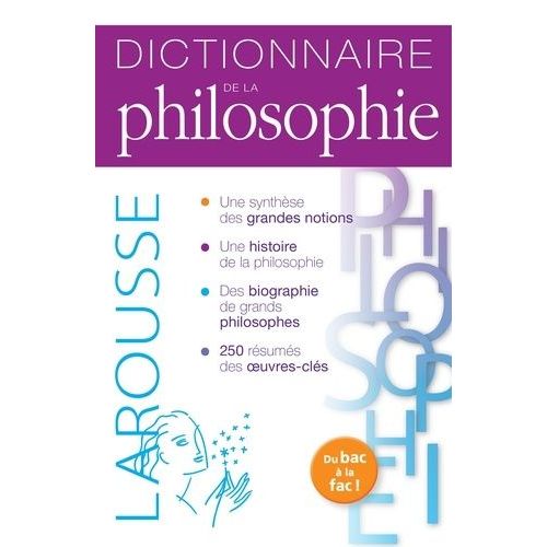 Dictionnaire De La Philosophie - La Philosophie Du Bac À La Fac