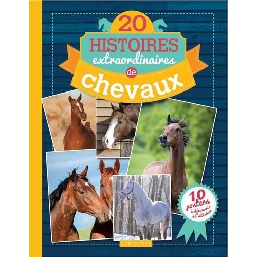 20 Histoires Extraordinaires De Chevaux - Avec 10 Posters