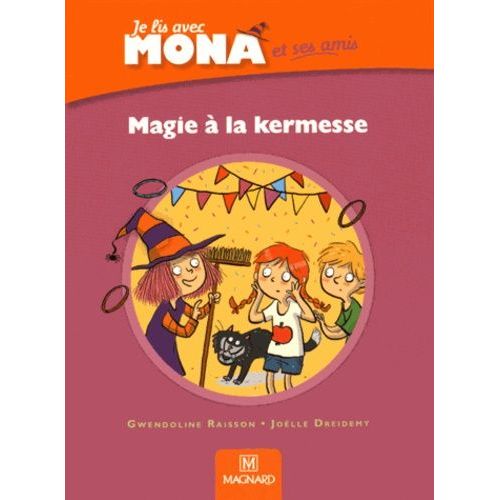 Je Lis Avec Mona Et Ses Amis Cp - Magie À La Kermesse