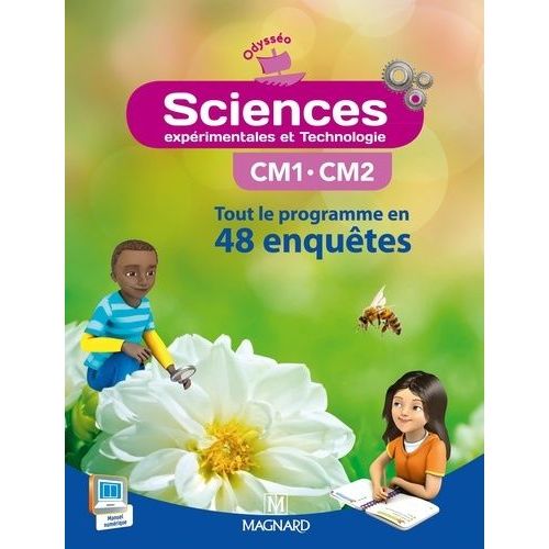 Sciences Expérimentales Et Technologie Cm1-Cm2 - Tout Le Programme En 48 Enquêtes