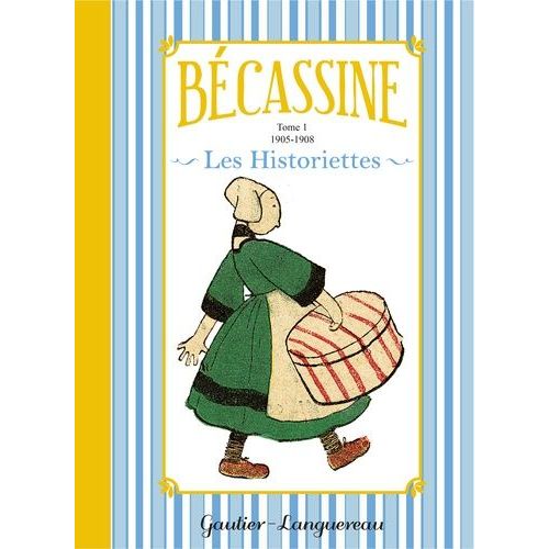 Bécassine Les Historiettes Tome 1 - 1905-1908