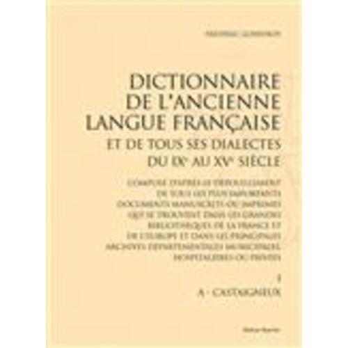 Dictionnaire De L'ancienne Langue Française Et De Tous Ses Dialectes Du Ixe Au Xve Siècle - 10 Volumes
