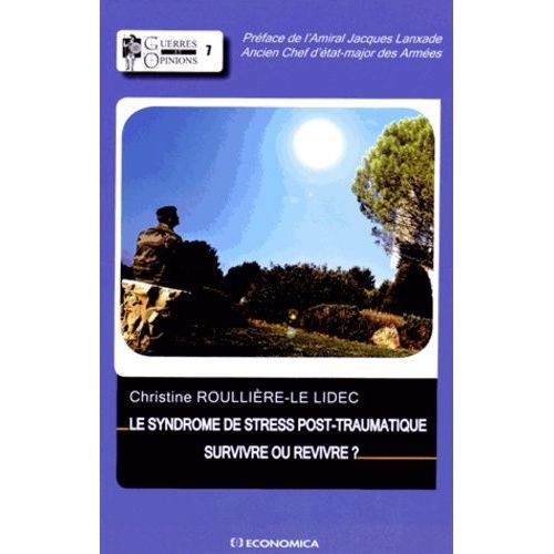 Le Syndrome De Stress Post-Traumatique - Survivre Ou Revivre ?